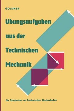portada Übungsaufgaben Aus Der Technischen Mechanik: Statik - Festigkeitslehre - Dynamik (en Alemán)