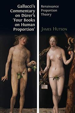 portada Gallucci's Commentary on Dürer's 'four Books on Human Proportion': Renaissance Proportion Theory (en Inglés)