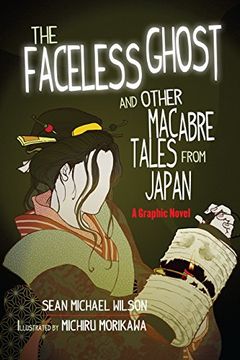 portada Lafcadio Hearn's "The Faceless Ghost" and Other Macabre Tales From Japan: A Graphic Novel 