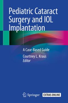portada Pediatric Cataract Surgery and Iol Implantation: A Case-Based Guide (en Inglés)