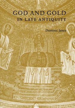 portada God and Gold in Late Antiquity (en Inglés)