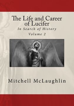 portada The Life and Career of Lucifer: In Search of History (en Inglés)