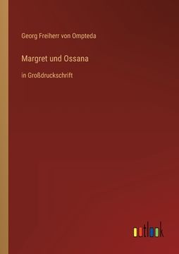 portada Margret und Ossana: in Großdruckschrift