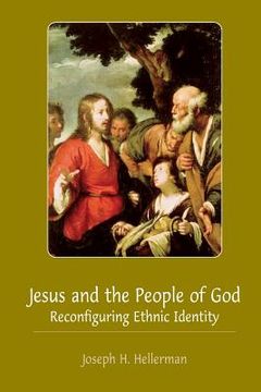 portada Jesus and the People of God: Reconfiguring Ethnic Identity (en Inglés)