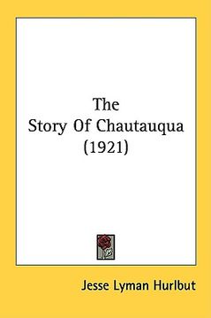 portada the story of chautauqua (1921) (en Inglés)