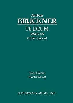 portada Te Deum, wab 45 (1886 Version): Vocal Score (en Latin)