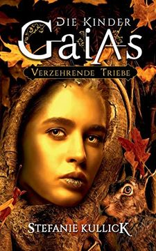 portada Die Kinder Gaias: Verzehrende Triebe (Die Kinder Gaias (3)) (in German)