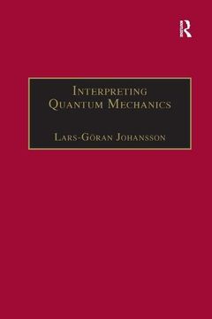 portada Interpreting Quantum Mechanics: A Realistic View in Schrodinger's Vein (en Inglés)
