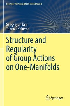 portada Structure and Regularity of Group Actions on One-Manifolds (in English)