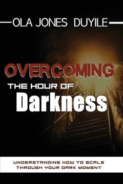 portada Overcoming the Hours of Darkness Paperback (en Inglés)