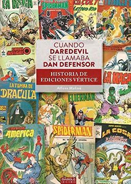 portada Cuando Daredevil se Llamaba dan Defensor. Historia de Ediciones Vertice