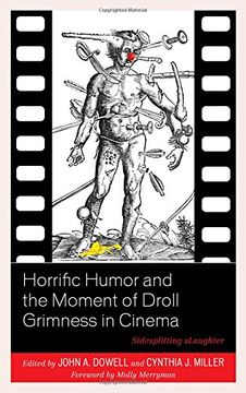 portada Horrific Humor and the Moment of Droll Grimness in Cinema: Sidesplitting sLaughter (en Inglés)