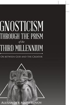 portada Gnosticism Through the Prism of the Third Millennium: Or Between God and the Creator (in English)