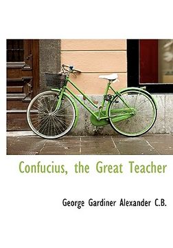 portada confucius, the great teacher