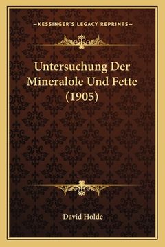 portada Untersuchung Der Mineralole Und Fette (1905) (en Alemán)