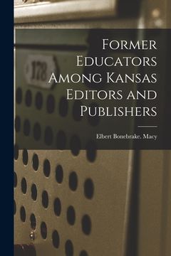 portada Former Educators Among Kansas Editors and Publishers (en Inglés)