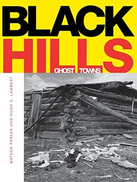 portada Black Hills Ghost Towns (en Inglés)