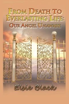 portada From Death to Everlasting Life: Our Angel Unaware