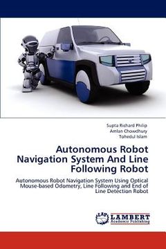 portada autonomous robot navigation system and line following robot (en Inglés)