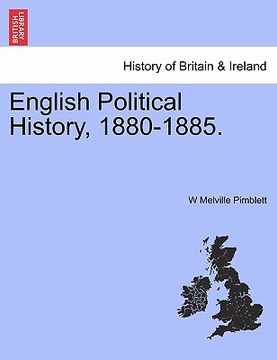 portada english political history, 1880-1885. (en Inglés)