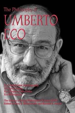 portada The Philosophy of Umberto eco (Library of Living Philosophers) 