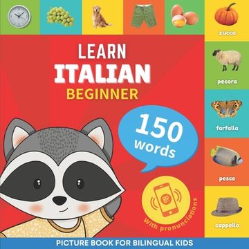 portada Learn italian - 150 words with pronunciations - Beginner: Picture book for bilingual kids (en Inglés)
