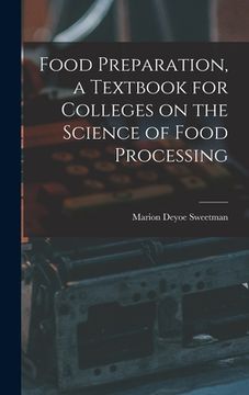 portada Food Preparation, a Textbook for Colleges on the Science of Food Processing