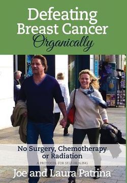 portada Defeating Breast Cancer Organically (en Inglés)