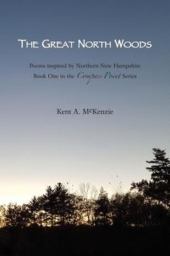 portada The Great North Woods: Poetry Inspired by Northern New Hampshire (en Inglés)