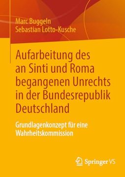 portada Aufarbeitung des an Sinti und Roma Begangenen Unrechts in der Bundesrepublik Deutschland: Grundlagenkonzept für Eine Wahrheitskommission (en Alemán)