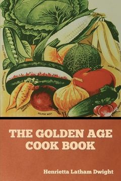 portada The Golden Age Cook Book (in English)