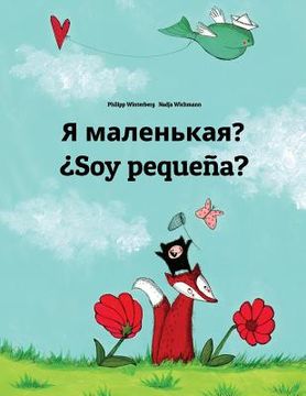 portada Ya malen'kaya? ¿Soy pequeña?: Russian-Spanish (Español): Children's Picture Book (Bilingual Edition) (en Ruso)