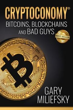 portada Cryptoconomy: Bitcoins, Blockchains & Bad Guys (en Inglés)