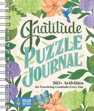portada Gratitude Puzzle Book and Journal: 365+ Puzzles and Activities for a Grateful Heart and Mind (Journaling & Reflection, Puzzles, Word Searches & More);    (Part of the Brain Busters Puzzle Collection) 