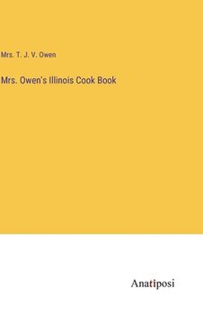 portada Mrs. Owen's Illinois Cook Book (en Inglés)