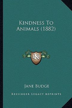 portada kindness to animals (1882) (en Inglés)