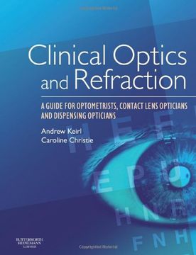 portada Clinical Optics and Refraction: A Guide for Optometrists, Contact Lens Opticians and Dispensing Opticians, 1e (en Inglés)
