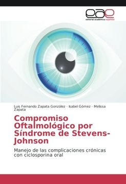 portada Compromiso Oftalmológico por Síndrome de Stevens-Johnson: Manejo de las complicaciones crónicas con ciclosporina oral