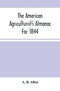 portada The American Agriculturist'S Almanac For 1844 (en Inglés)