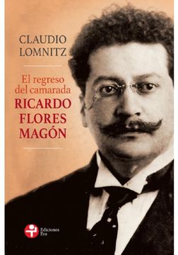portada El Regreso del Camarada Ricardo Flores Magon (in Spanish)