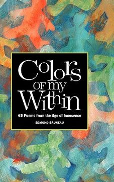 portada colors of my within - 65 poems from the age of innocence