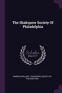 portada The Shakspere Society Of Philadelphia (en Inglés)