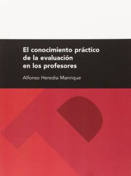 portada El Conocimiento Prã¡ Ctico de la Evaluaciã³N en los Profesores (2Âª Ed. ) (Textos Docentes)