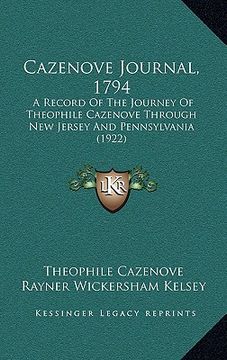 portada cazenove journal, 1794: a record of the journey of theophile cazenove through new jersey and pennsylvania (1922) (en Inglés)