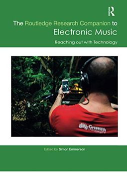 portada The Routledge Research Companion to Electronic Music: Reaching out With Technology: Reaching out With Technology (Routledge Music Companions) (en Inglés)
