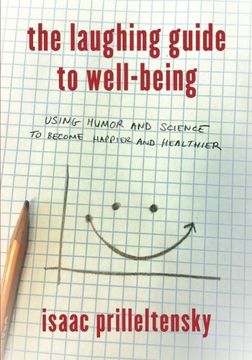 portada The Laughing Guide to Well-Being: Using Humor and Science to Become Happier and Healthier
