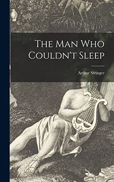 portada The man who Couldn'T Sleep [Microform] (in English)