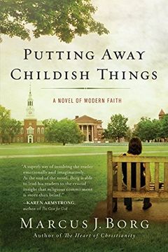 portada Putting Away Childish Things: A Novel of Modern Faith (in English)