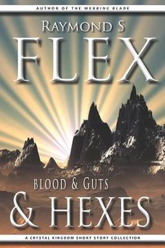 portada Blood & Guts & Hexes: A Crystal Kingdom Short Story Collection (en Inglés)