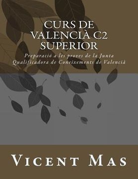 portada Curs de Valencià C2: Preparació a les Proves de la Junta Qualificadora de Coneixements de Valencià (en Catalá)